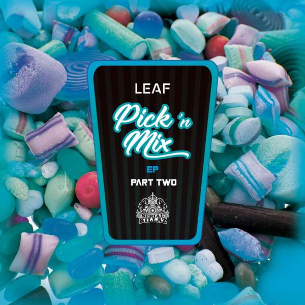 Leaf - Pick n Mix EP (Part 2) - Serial Killaz