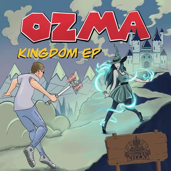 Ozma - Kingdom EP - Serial Killaz