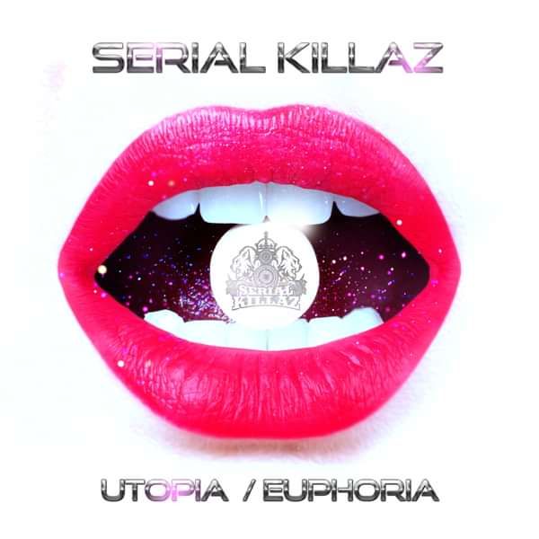 Serial Killaz - Utopia / Euphoria - Serial Killaz