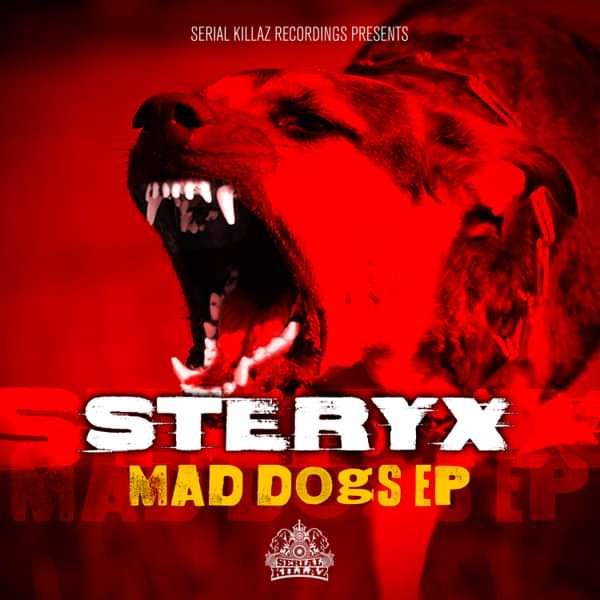 Steryx - Mad Dogs EP - Serial Killaz