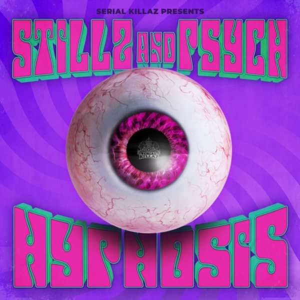 StillZ & Psych - Here We Go / Hypnosis - Serial Killaz