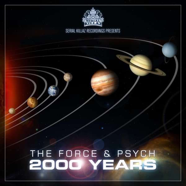 The Force & Psych - 2000 Years EP - Serial Killaz