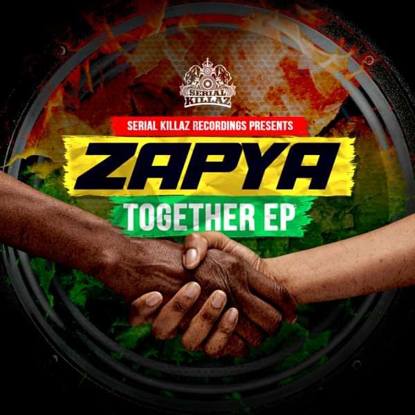Zapya - Together EP - Serial Killaz