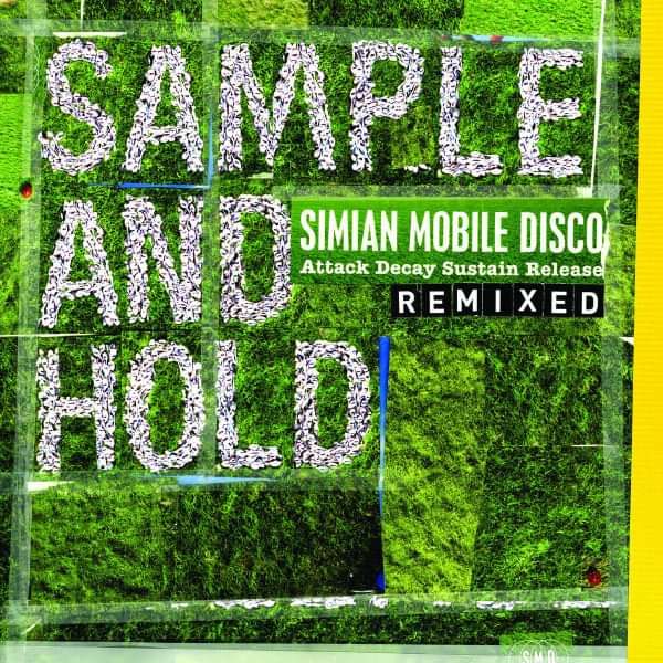 Sustain And Hold: Attack Decay Sustain Release Remixed Download (MP3) - Simian Mobile Disco