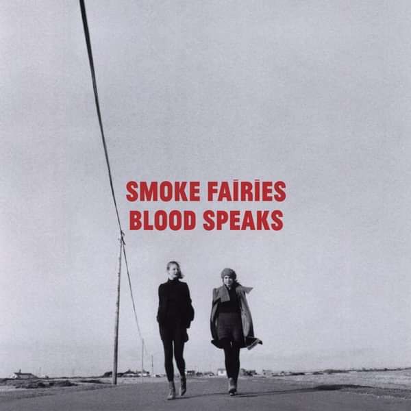 Smoke Fairies - 'Blood Speaks' CD Album - Smoke Fairies USD