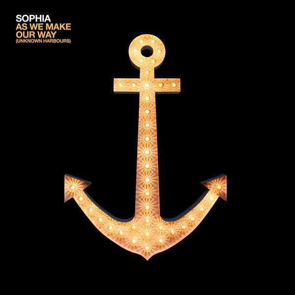 Sophia - As We Make Our Way (Unknown Harbours) (Digital Download) - Sophia