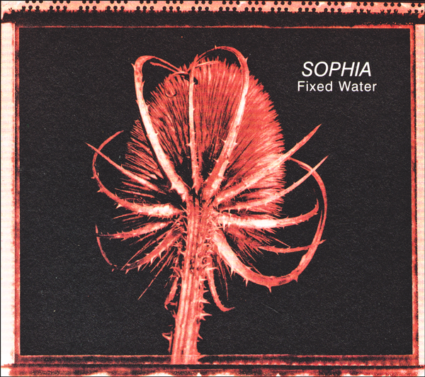 Sophia - Fixed Water (CD Album - Digipak) - Sophia
