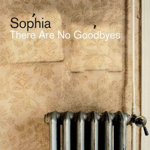 Sophia - There Are No Goodbyes (Vinyl LP) - Sophia