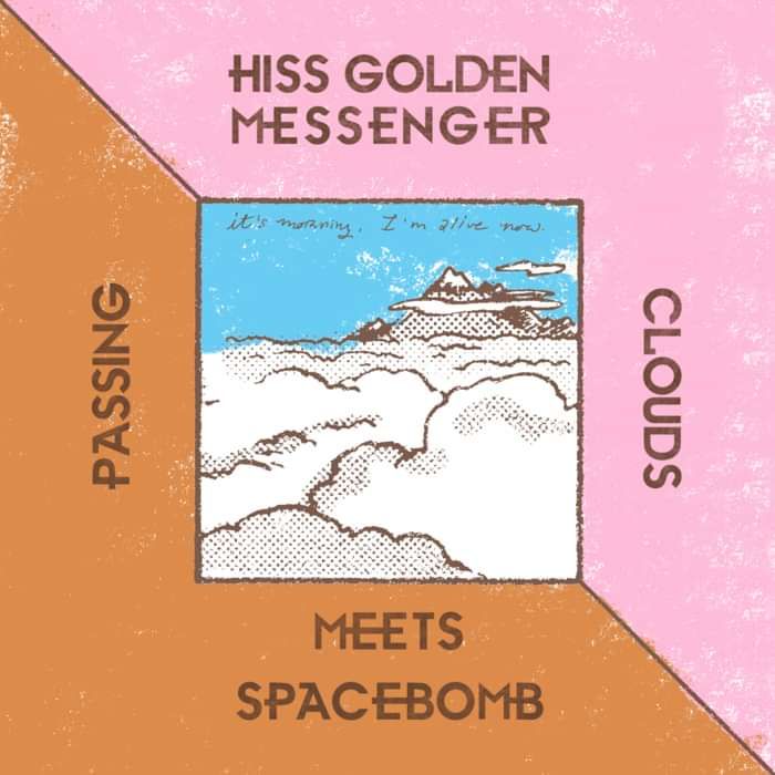 Hiss Golden Messenger Meets Spacebomb – Passing Clouds – Digital Download - Spacebomb Records