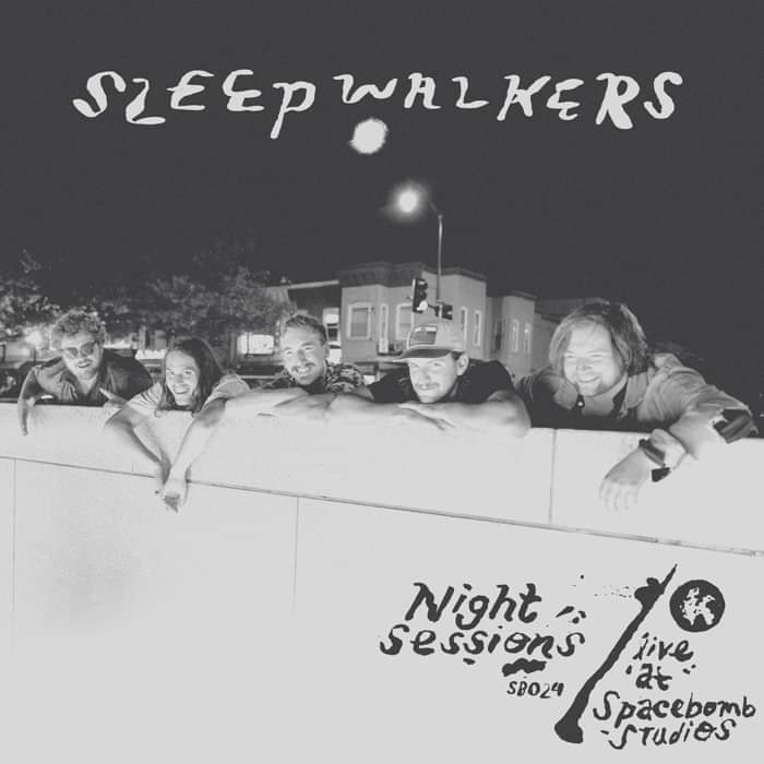 Sleepwalkers – Night Sessions / Live at Spacebomb Studios (Digital Download) - Spacebomb Records
