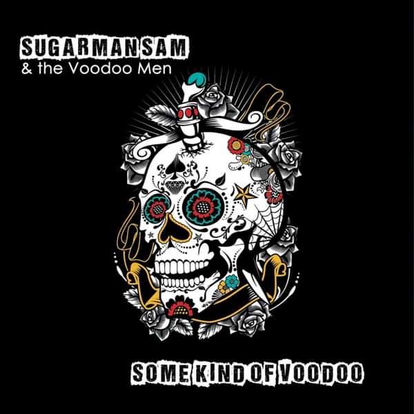 'Some Kind of Voodoo' Digital E.P - Sugarman Sam & The Voodoo Men