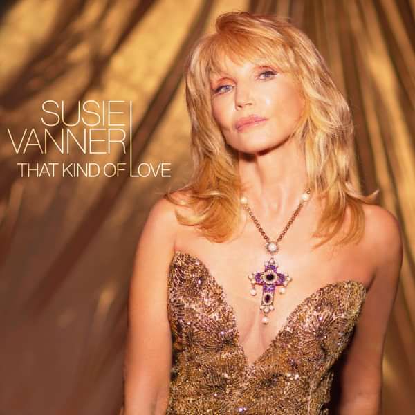 That Kind Of Love - CD - Susie Vanner