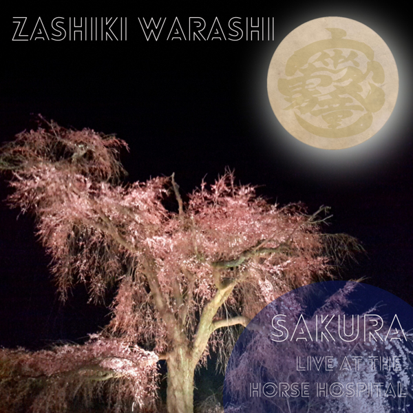 Sakura (Live at The Horse Hospital) Digital Download - Zashiki Warashi