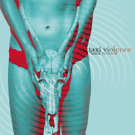 Untie Yourself - Digital Download - Taxi Violence