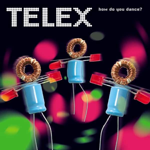 Telex - How Do You Dance? LP (Remastered) - Telex