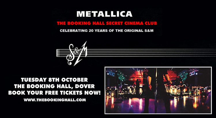 Secret Cinema Metallica S M Original At The Booking Hall Dover Dover On 08 Oct 19