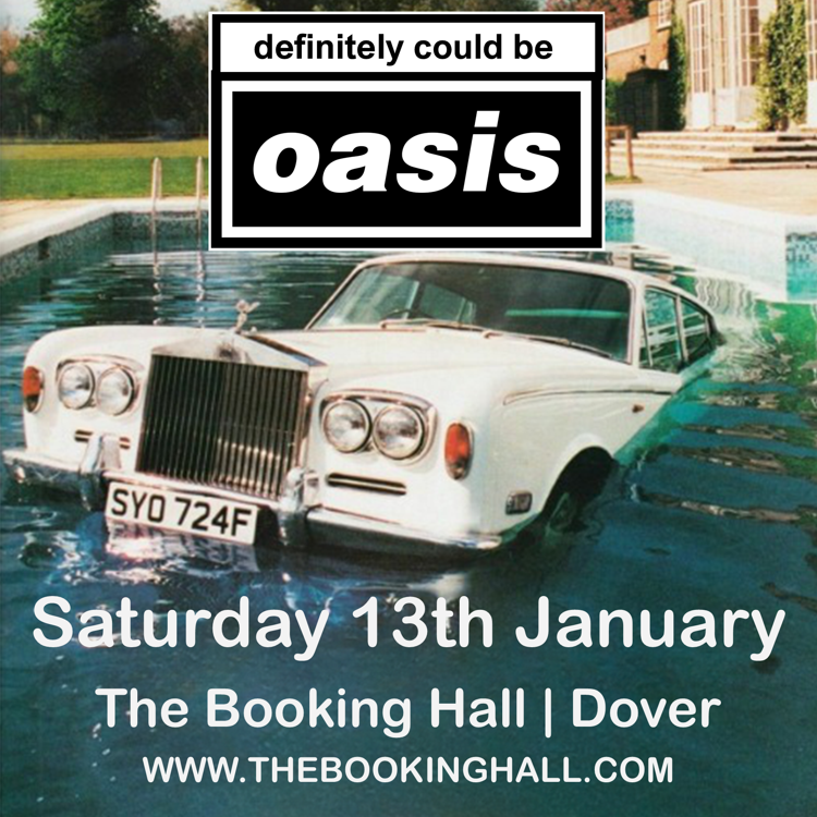 Definitely Could Be Oasis at The Booking Hall, Dover, Dover on 13 Jan 2024