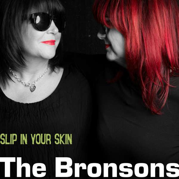 Single: Slip in Your Skin - The Bronsons