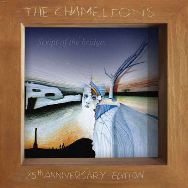 Script Of The Bridge: 25th Anniversary CD Album - The Chameleons