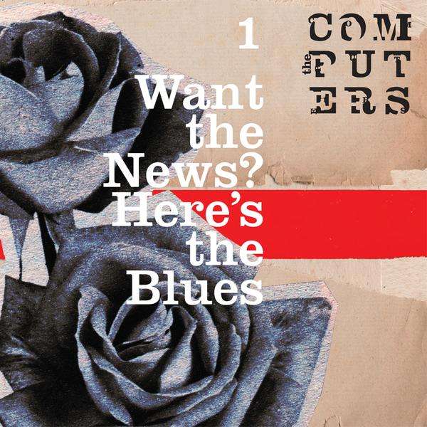 Want the News? Here's the Blues EP - The Computers