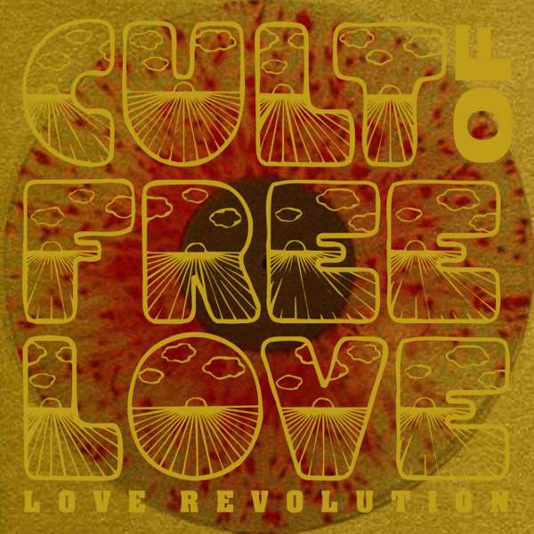 LOVE REVOLUTION (MP3) - The Cult of Free Love
