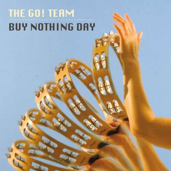 Buy Nothing Day 7" - The Go! Team US