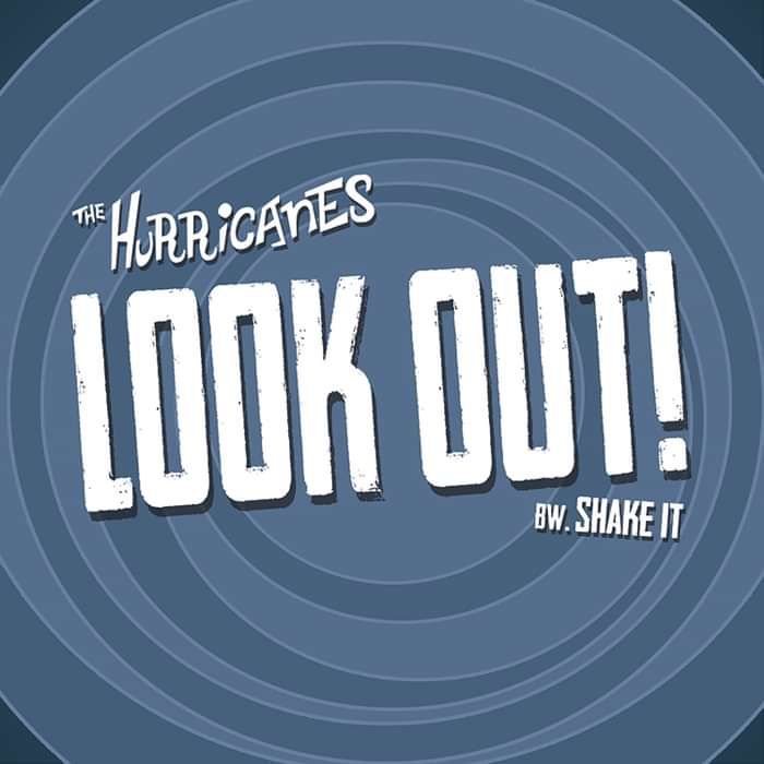 Look Out! 7" single - SOLD OUT - The Hurricanes