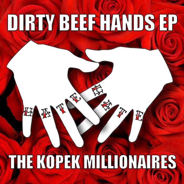 The Dirty Beef Hands EP (Download Version) - THE KOPEK MILLIONAIRES