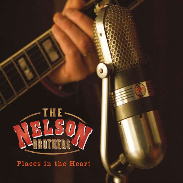 Places in the Heart - The Nelson Brothers