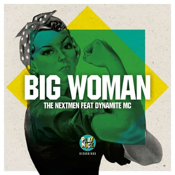 Big Woman - The Nextmen Ft. Dynamite MC - The Nextmen