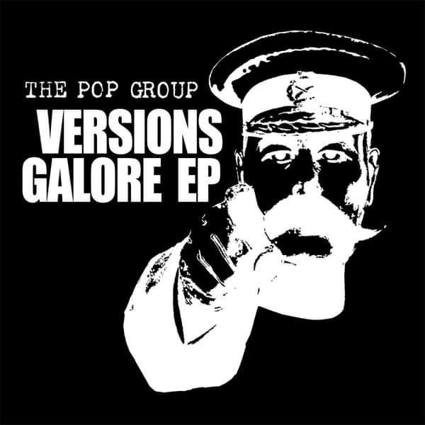 Versions Galore EP (DL) - The Pop Group