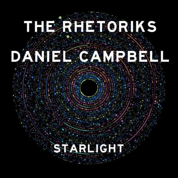 The Rhetoriks & Daniel Campbell - Starlight - The Rhetoriks