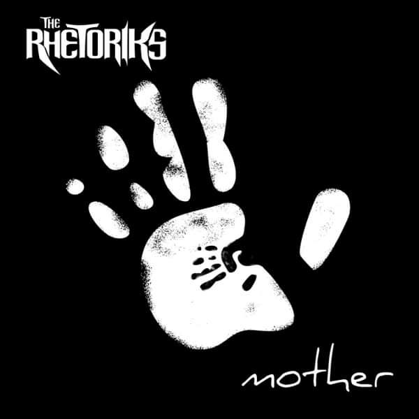 The Rhetoriks - Mother - The Rhetoriks