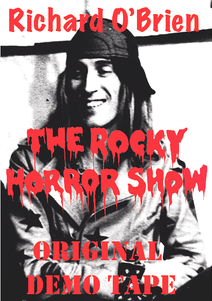 Richard O'Brien's  Rocky Horror Show Demo Tape - The Rocky Horror Show