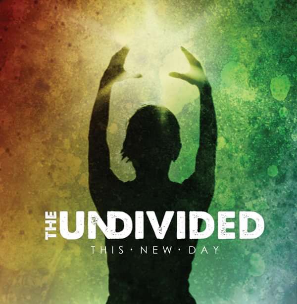 This New Day (Single) - The Undivided