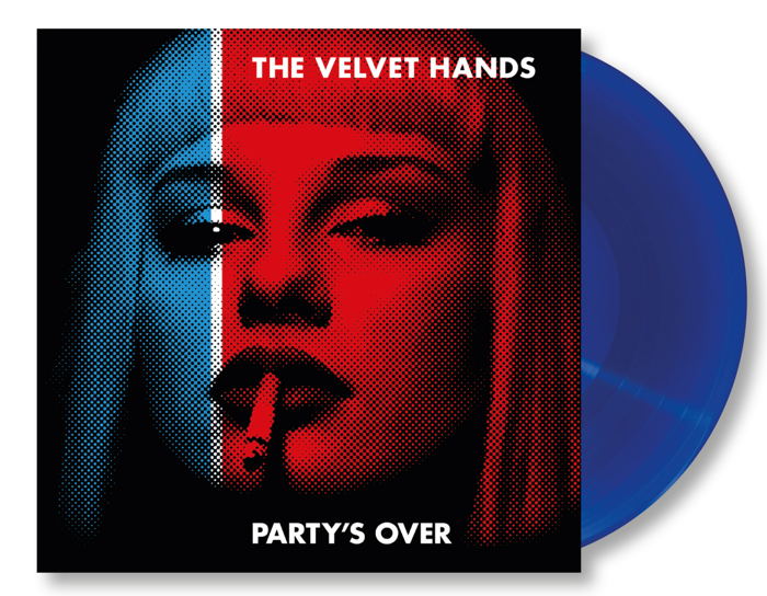 PARTY'S OVER - BLUE VINYL - The Velvet Hands