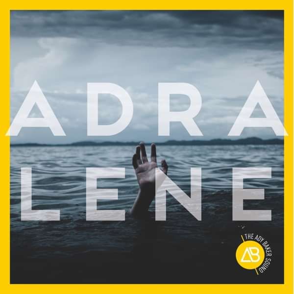 Adralene - The Ady Baker Sound