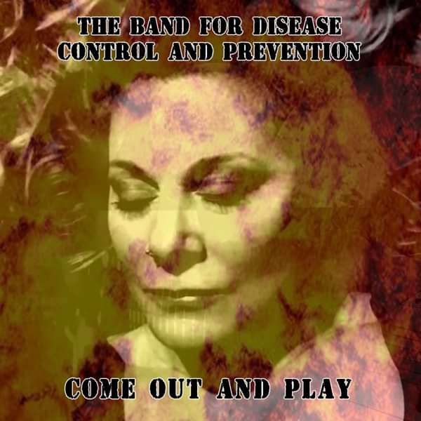 Download Single : Come out and Play - The Band for Disease Control and Prevention