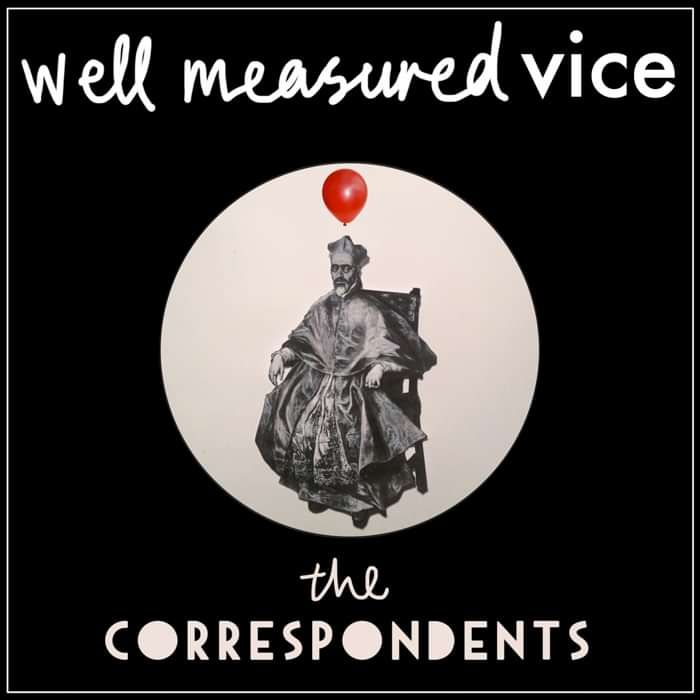 Well Measured Vice - EP - The Correspondents