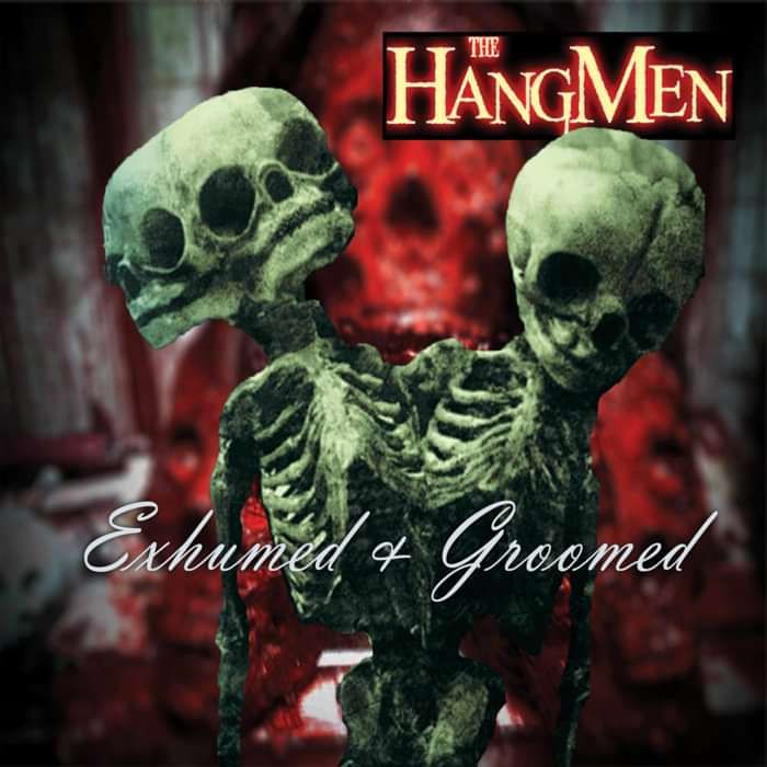 Exhumed & Groomed - CD - The Hangmen