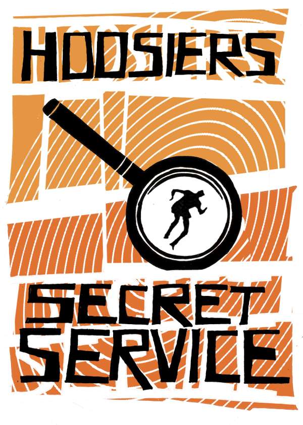Secret Service Hand-printed Poster - The Hoosiers