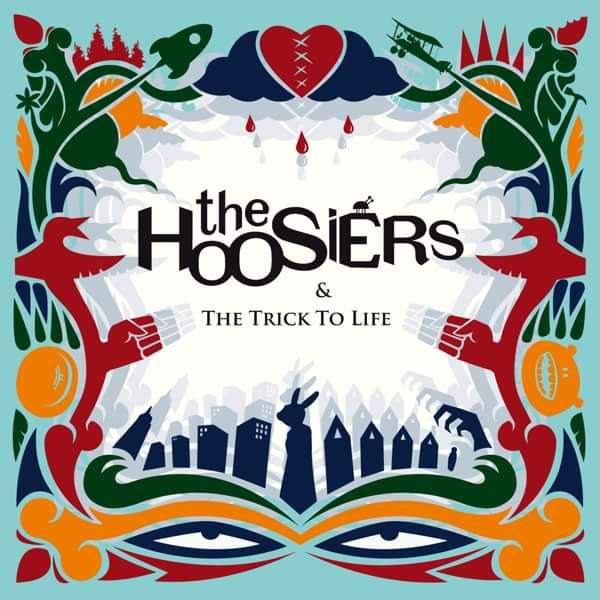 The Trick To Life (10th Anniversary 2CD Edition) - The Hoosiers