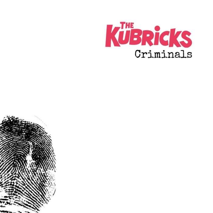 Criminals - MP3 Download - The Kubricks