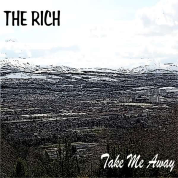 Take Me Away - The Rich