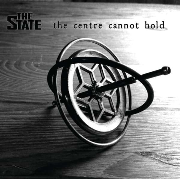 The Centre Cannot Hold album (download) - The State