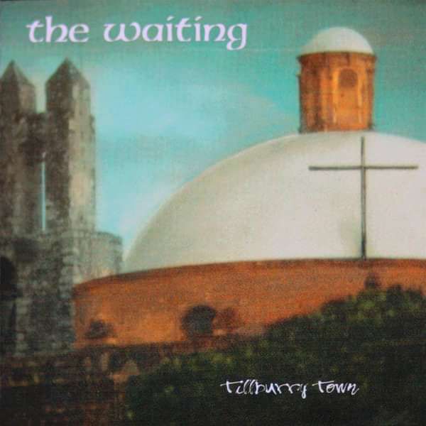 Tilbury Town (CD) - The Waiting