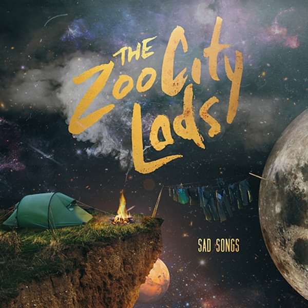 Sad Songs - The Zoo City Lads
