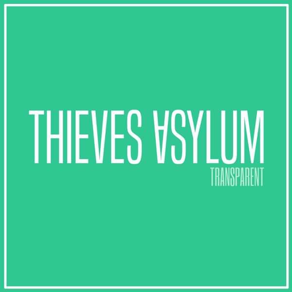 Transparent (Digital Download) - Thieves Asylum