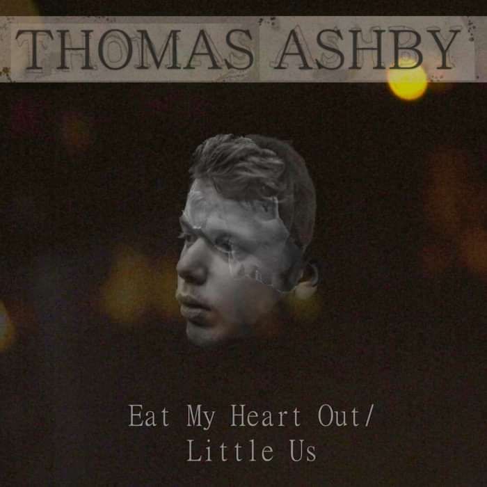Eat My Heart Out/Little Us - Thomas Ashby