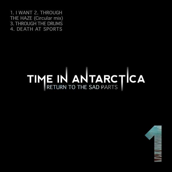 Return to the Sad Parts volume 1 - Time In Antarctica